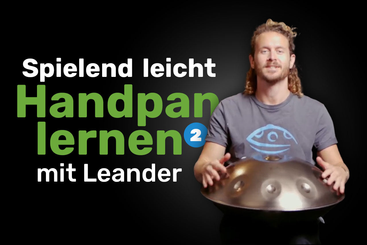 Spielend leicht Handpan lernen 2 – mit Leander